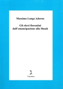 Gli_ebrei_fiorentini_dall'emancipazione_alla_Shoà